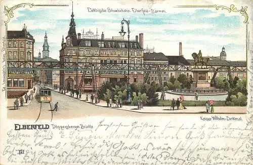 AK Elberfeld Döppersberger Brücke Kaiser Wilhelm Denkmal Litho