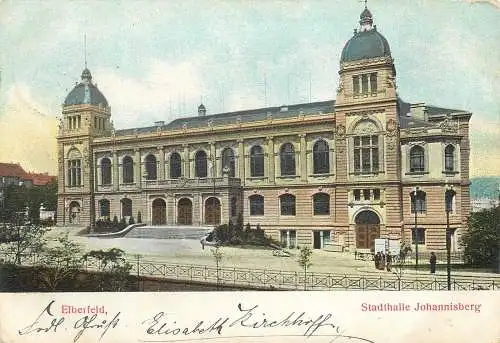 AK Wuppertal Elberfeld Stadthalle Johannisberg versandt 1909