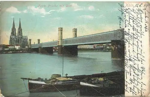 AK Köln Feste Brücke mit Dom versandt 1903