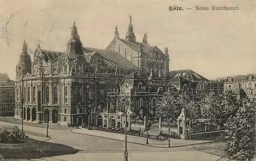 AK Köln am Rhein Neues Stadttheater versandt 1907