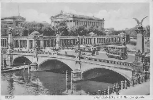 AK Berlin Friedrichsbrücke und Nationalgalerie nichtt versandt