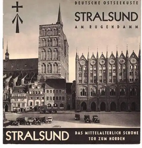 Stralsunder Verkehrsverein e.V. 1935: Stralsund. Das mittelalterlich schöne Tor zum Norden. 