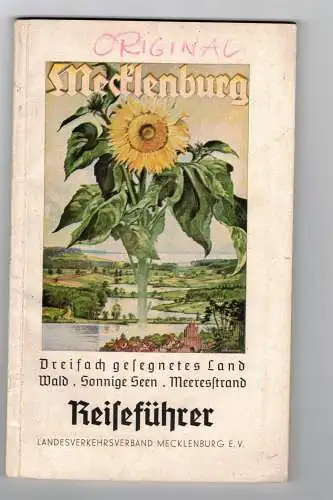 Landesverkehrsverband Mecklenburg e. V. Rostock: Mecklenburg  1936 - Dreifach gesegnetes Land - Wald - Sonnige Seen - Meeresstrand - Reiseführer - Erstauflage. 