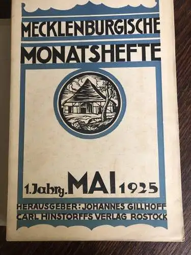 Gillhoff, Johannes & Gerhard Ringeling & Oscar Gehrig u.v.a: Mecklenburgische Monatshefte Jhg. 1925-1932 Mecklenburg. 