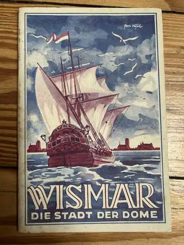 Gemeinnütziger Gesellschaft-Verkehrs-Verein e. V. (Hrsg.): Wismar 1929 - Die Stadt der Dome. 