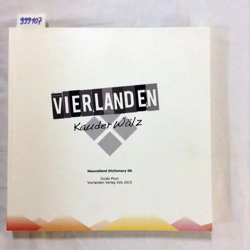 Plum, Guido: Vierlanden Kauder Wälz
 Heuvelland Dictionary 00. 