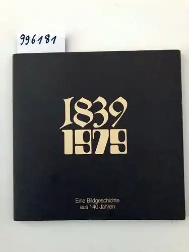 Photo Porst: 1839 - 1979 - Eine Bildgeschichte aus 140 Jahren. 
