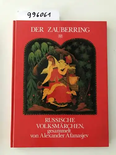 Raduga-Verlag: Der Zauberring: Russische Volksmärchen. 