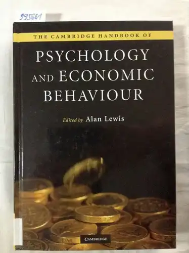 Lewis, Alan: The Cambridge Handbook of Psychology and Economic Behaviour (Cambridge Handbooks in Psychology). 