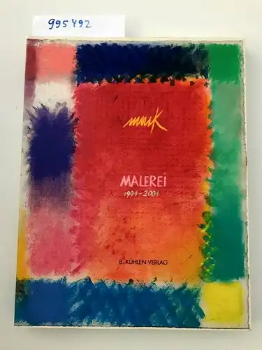 Mack, Heinz: Malerei 1991 - 2001, Museum Abteiberg, 18.3.-6.5.2001. 