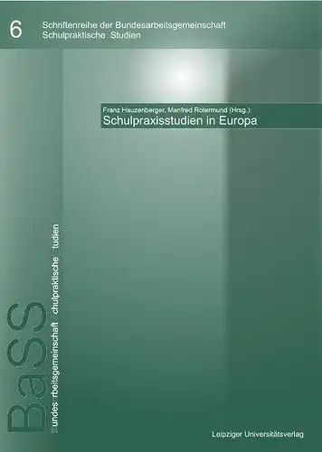 Hauzenberger, Franz und Manfred Rotermund: Schulpraxisstudien in Europa (Schulpraktische Studien). 