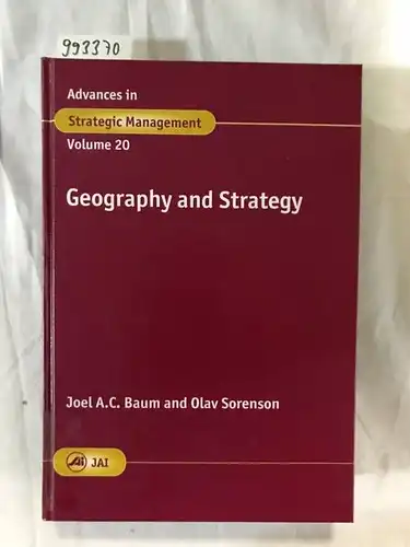 Sorenson, Olav and Joel A. C. Baum: Geography and Strategy (Advances in Strategic Management). 