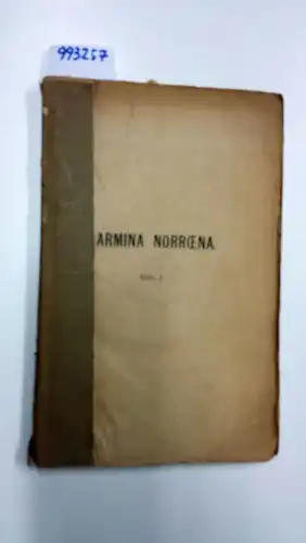 Wisén, Theodorus: Carmina Norroena
 Ex reliquiis vetustioris norroenae poesis selecta, recognita, commentariis et glossario instructa. Vol. I. 