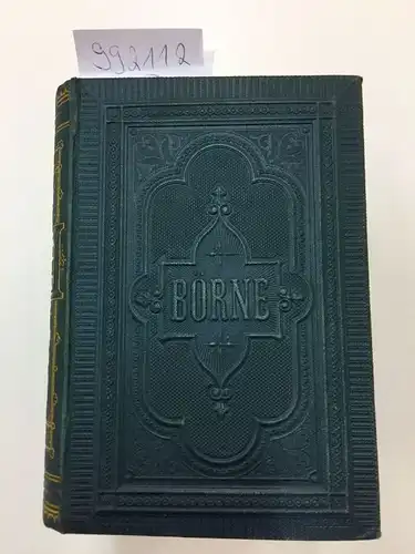 Börne, Ludwig: Gesammelte Schriften (12 Bände in 5 Büchern; 1868). 