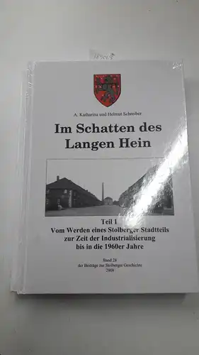 Schreiber, A. Katharina und Helmut Schreiber: Im Schatten des Langen Hein
 Teil 1: Vom Werden eines Stolberger Stadtteils zur Zeit der Industrialisierung bis in die...