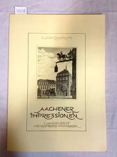 Dingwerth, Leonard: Aachener Impressionen, 6 handsignierte und numerierte Zeichnungen
 limitiert, Nr. 21/350. 