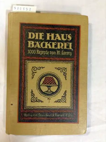 Lorenz, M: Die Hausbäckerei. 