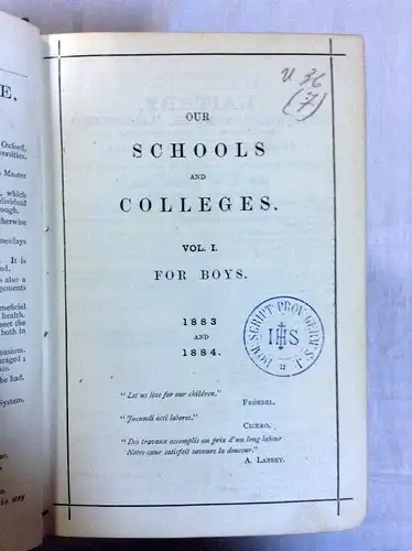 Dumaresq de Carteret-Bisson, F. S: Our Schools and Colleges. Being a Complete Compendium of Practical Information Upon all Subjects Connected with Education and Examination Recognised in the United Kingdom at the Present Day. Collated from Original Source