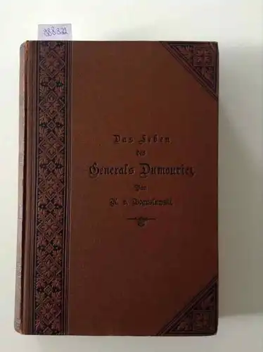 Boguslawski, A. v: Das Leben des Generals Dumouriez (Band 1 und 2 in einem Buch). 