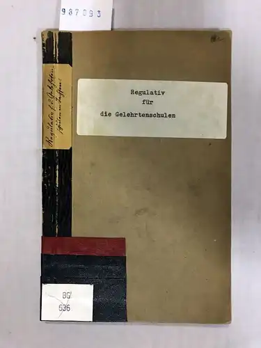 Verlag von B. G. Teubner: REGULATIV FÜR DIE GELEHRTENSCHULEN im Königreiche Sachsen. 