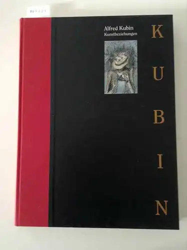 Kubin, Alfred (Illustrator) und Peter (Herausgeber) Assmann: Alfred Kubin, Kunstbeziehungen : Kubin ;
 [erscheint zur Ausstellung "Alfred Kubin   Kunstbeziehungen" in der OÖ. Landesgalerie.. 