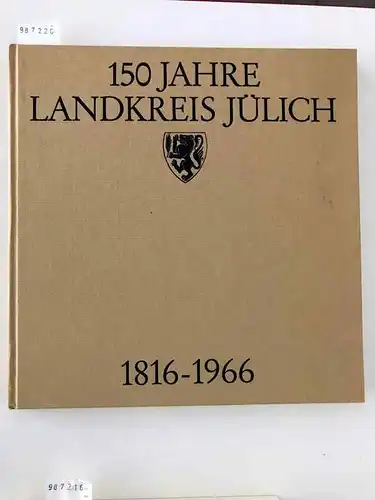 Rheinland-Verlag: 150 Jahre Landkreis Jülich. 