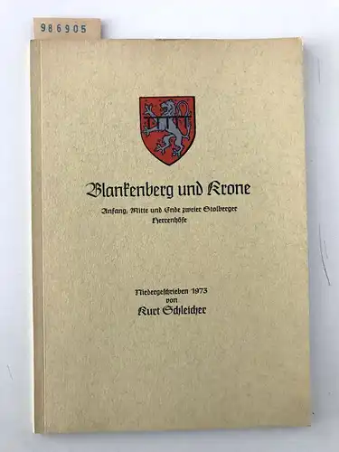 Schleicher, Kurt: Blankenberg und Krone.[Broschiert]. 
