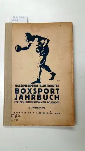 Hassenberger, Othmar: Illustriertes Boxsport-Jahrbuch für den internationalen Boxsport
 (2. Jahrgang). 