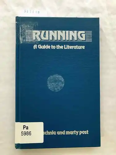 Wischnia, Bob and Marty Post: Running - A Guide to the Literature. 