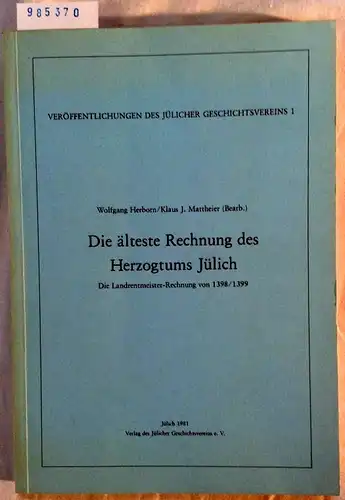 HERBORN, W. / MATTHEIER K.J. (Bearb.): Die älteste Rechnung des Herzogtums Jülich. Die Landrentmeister Rechnung von 1398 / 1399. (Veröff.d.Jülicher Geschichtsvereins, 1). 