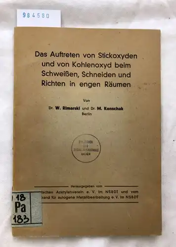 Rimarski, W. und M. Konschak: Das Auftreten von Stickoxyden und von Kohlenoxyd beim Schweißen, Schneiden und Richten in engen Räumen. 