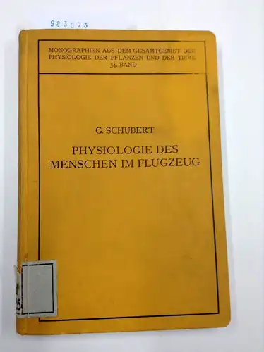 Schubert, Gustav: Physiologie des Menschen im Flugzeug: 34. Band (German Edition). 