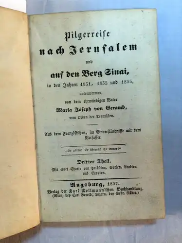 Geramb, Maria Joseph von: (Dritter Theil) Pilgerreise nach Jerusalem und auf den Berg Sinai in den Jahren 1831, 1832 und 1833. 
