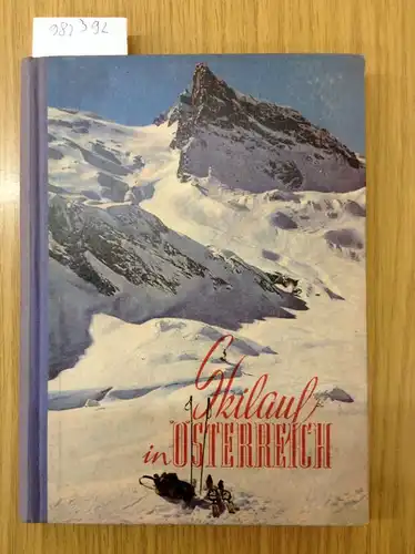 Krois, Carl: Skilauf in Österreich. Offizielles Jahrbuch 1952 des Österreichischen Skiverbandes. 