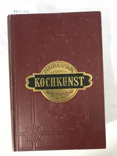 Reprint-Verlag: Universal- Lexikon der Kochkunst. Band 1. 