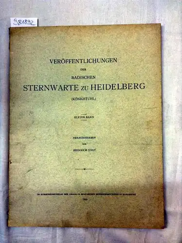 Vogt, Heinrich: Veröffentlichungen der Badischen Sternwarte zu Heidelberg (Königstuhl)  Elfter Band (11. Bd). 