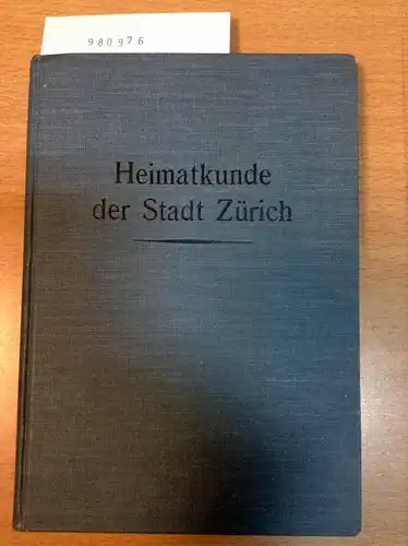 Gaßmann, Fritz: Lesebuch zur Heimatkunde der Stadt Zürich. 
