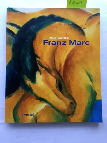 Mark, Rosenthal: Franz Marc by Mark Rosenthal (2004-04-04). 