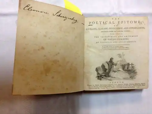 Verschiedene Autoren: The poetical Epitome; Extracts, elegant, instructive, and entertaining, abridged from the larger Volume: with a view to the improvement and amusement of young persons at classical and other schools. 