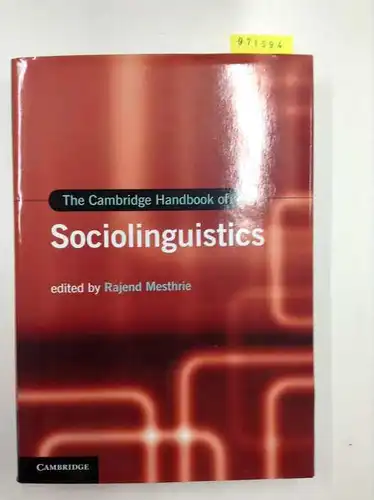 Mesthrie, Rajend: The Cambridge Handbook of Sociolinguistics (Cambridge Handbooks in Language and Linguistics). 