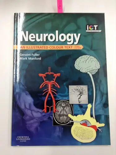 Fuller, Geraint and Mark R. Manford: Neurology (Illustrated Colour Text). 