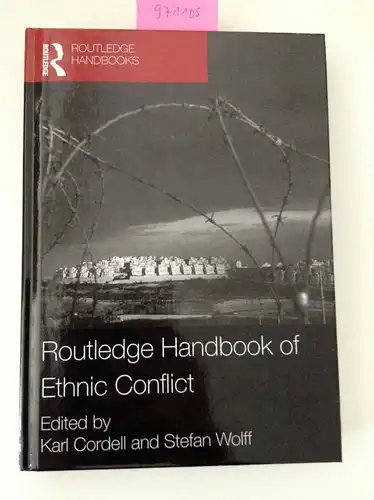 Cordell, Karl and Stefan Wolff: Routledge Handbook of Ethnic Conflict. 