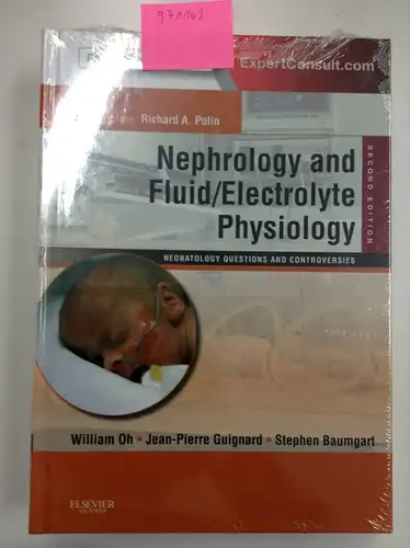 Oh, William K., Jean-Pierre Guignard and Stephen MD Baumgart: Nephrology and Fluid/Electrolyte Physiology: Neonatology Questions and Controversies. 