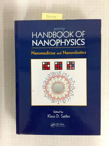 Sattler, Klaus D: Handbook of Nanophysics: Nanomedicine and Nanorobotics. 