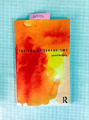 Weinberg, Leonard: The end of terrorism? (Extremism and Democracy). 
