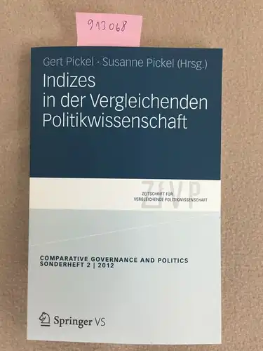 Pickel, Gert: Indizes in der vergleichenden Politikwissenschaft (German and English Edition) (Zeitschrift für Vergleichende Politikwissenschaft - Sonderhefte). 