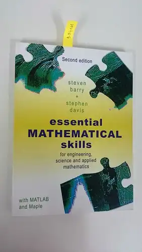 Barry, Steven Ian and Stephen A. Davis: Essential Mathematical Skills: For Engineering, Science and Applied Mathematics. 