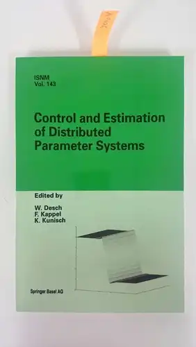 Desch, Wolfgang: Control and Estimation of Distributed Parameter Systems (International Series of Numerical Mathematics). 
