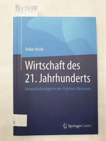 Brühl, Volker: Wirtschaft des 21. Jahrhunderts - Herausforderungen in der Hightech-Ökonomie. 