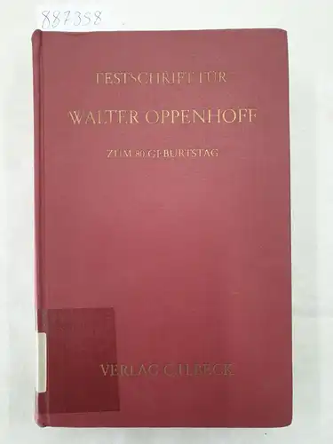 Jagenburg, Walter (Hrsg.), Georg Maier-Reimer (Hrsg.) und Thomas Verhoeven: Festschrift für Walter Oppenhoff zum 80. Geburtstag. 